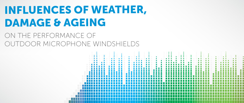 天气，损伤和老化对户外麦克风挡风玻璃性能的影响